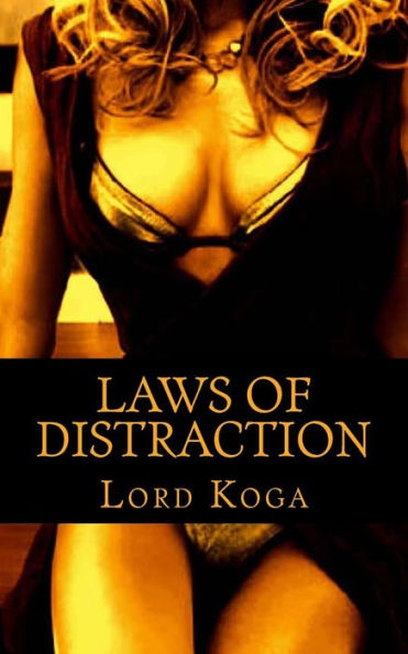 Laws of Distraction