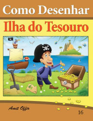 Title: Como Desenhar: Ilha do Tesouro: Livros Infantis, Author: Amit Offir
