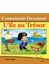 Title: Comment Dessiner des Comics - L'île au Trésor: Livre de Dessin:, Author: Amit Offir