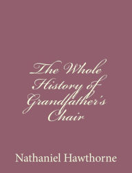 The Whole History of Grandfather's Chair