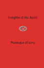 Insights of the Spirit: Messages of Love