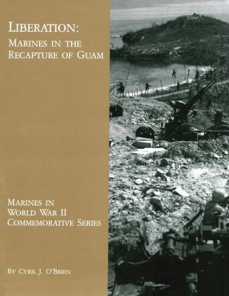 Liberation: Marines in the Recapture of Guam