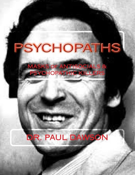Psychopaths: Masks of Antisocials & Psychopathic Killers