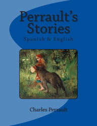 Title: Perrault's Stories: Spanish & English, Author: Nik Marcel