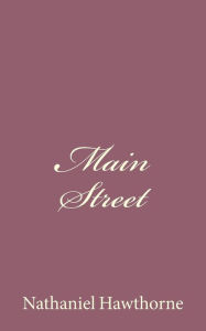 Title: Main Street, Author: Nathaniel Hawthorne