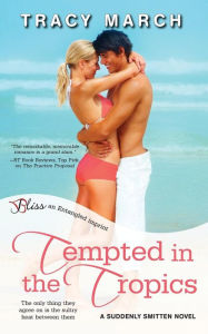 Title: Tempted in the Tropics, Author: Tracy March