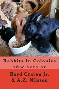 Title: Rabbits In Colonies: Grayscale, Author: A Z Nilsson