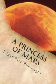 Title: A Princess of Mars, Author: Edgar Rice Burroughs