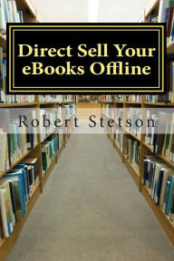 Title: Direct Sell Your eBooks Offline, Author: Robert Stetson