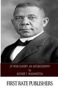 Title: Up From Slavery: An Autobiography, Author: Booker T. Washington