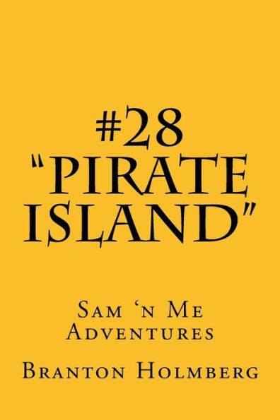 #28 Pirate Island: Sam 'n Me(TM) adventure books