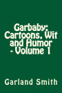 Garbaby: Cartoons, Wit and Humor - Volume 1