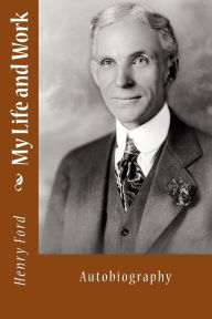 Title: My Life and Work, Author: Henry Ford