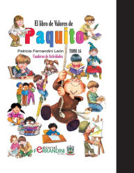Title: El Libro de Valores de Paquito-Actividades: Selección y adaptación de cuentos universales, Author: Patricia Fernandini Leïn