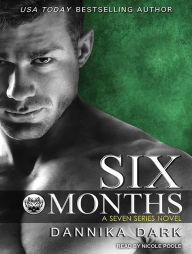 Title: Six Months (Seven Series #2), Author: Dannika Dark