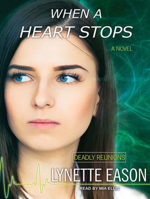 When A Heart Stops Deadly Reunions Book 2 By Lynette Eason Mia Ellis Audiobook Cd