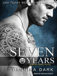 Title: Seven Years (Seven Series #1), Author: Dannika Dark