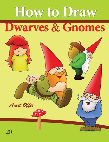 How to Draw Gnomes and Dwarves: Drawing Books for Beginners