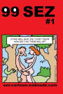 99 sez: 99 funny, sexy cartoons.