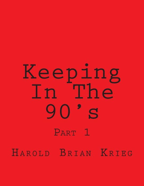 Keeping In The 90's: Part 1