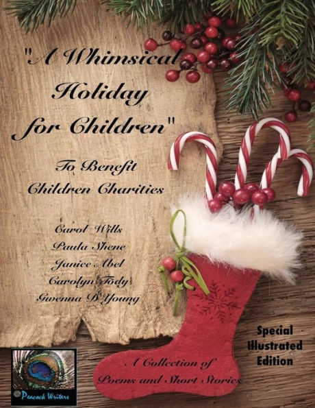 A Whimsical Holiday for Children Illustrated Edition: To Benefit Children's Charities