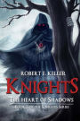 Knights: The Heart of Shadows
