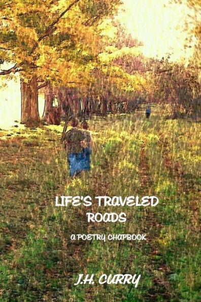 Life's Traveled Roads: A Poetry Chapbook