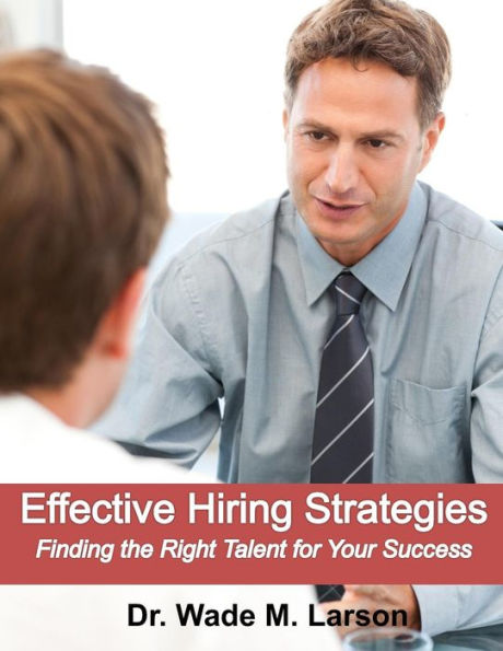 Effective Hiring Strategies: Finding the Right Talent for Your Job