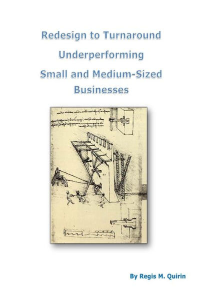 Redesign to Turnaround Underperforming Small and Medium-Sized Businesses