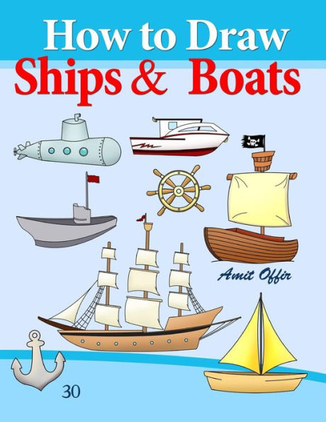 How to Draw Ships and Boats: Drawing Books for Beginners