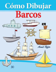 Title: CÃ¯Â¿Â½mo Dibujar: Barcos: Libros de Dibujo, Author: Amit Offir