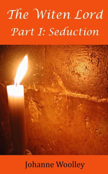 The Witen Lord Part I: Seduction
