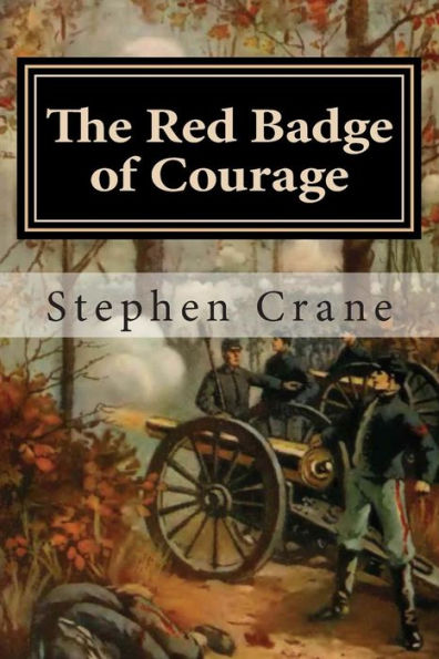 The Red Badge of Courage: An Episode of the American Civil War