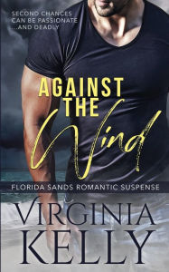 Title: Against the Wind, Author: Virginia Kelly