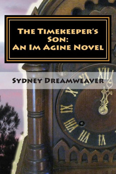 The Timekeeper's Son: An Im Agine Novel