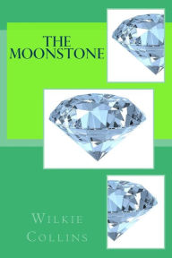 Title: The Moonstone, Author: Wilkie Collins