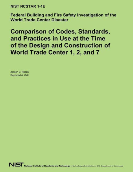 Comparison of Codes, Standards, and Practices in Use at the Time of the Design and Construction of World Trade Center 1, 2 and 7