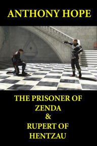 Title: The Prisoner of Zenda & Rupert of Hentzau: Anthony Hope Combo, Author: Anthony Hope