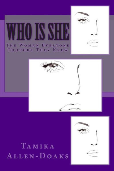 Who Is She: The Woman Everyone Thought They Knew