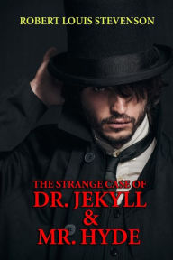 Title: The Strange Case of Dr. Jekyll & Mr. Hyde, Author: Robert Louis Stevenson