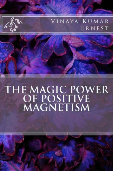 The Magic Power of Positive Magnetism