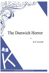 Title: The Dunwich Horror, Author: H. P. Lovecraft