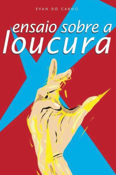 Ensaio Sobre a Loucura