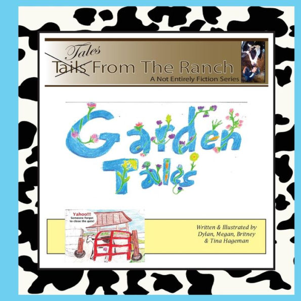 Tales From The Ranch: Our Garden Tales