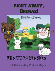Title: Right Away Orimae!: Holiday Book of Rhyme & Color, Author: Renee Robinson