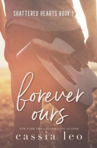 Title: Forever Ours, Author: Cassia Leo