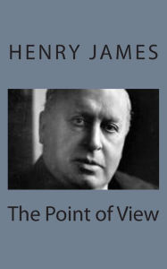 Title: The Point of View, Author: Henry James