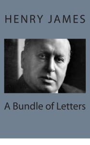 Title: A Bundle of Letters, Author: Henry James