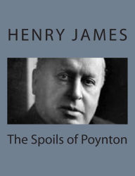 Title: The Spoils of Poynton, Author: Henry James