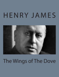 Title: The Wings of The Dove, Author: Henry James